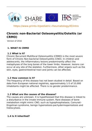 Chronic Non-Bacterial Osteomyelitis/Osteitis (Or CRMO) Version of 2016