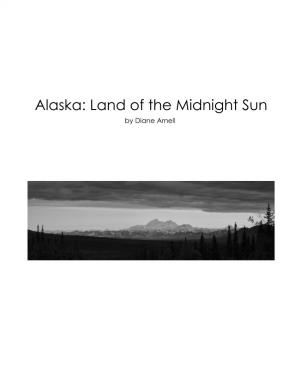 Alaska: Land of the Midnight Sun by Diane Arnell