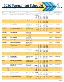 *Schedule As of March 20, 2020 and Subject to Change Denotes Major Championship