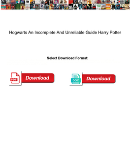 Hogwarts an Incomplete and Unreliable Guide Harry Potter