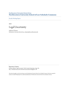 Legal Uncertainty Anthony D'amato Northwestern University School of Law, A-Damato@Law.Northwestern.Edu