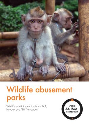 Wildlife Abusement Parks in Bali, Lombok and Gili Trawangan