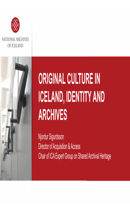 Original Culture in Iceland, Identity and Archives
