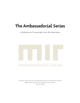 The Ambassadorial Series a Collection of Transcripts from the Interviews