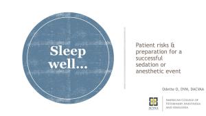 Patient Risks & Preparation for a Successful Sedation Or Anesthetic Event