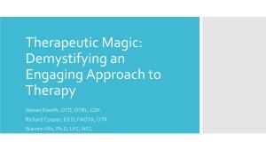Therapeutic Magic: Demystifying an Engaging Approach to Therapy