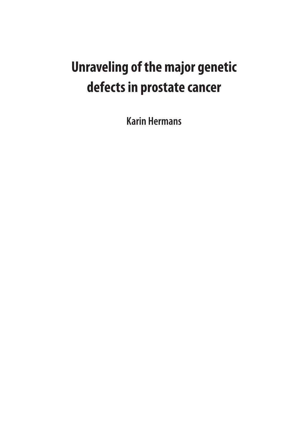Unraveling of the Major Genetic Defects in Prostate Cancer