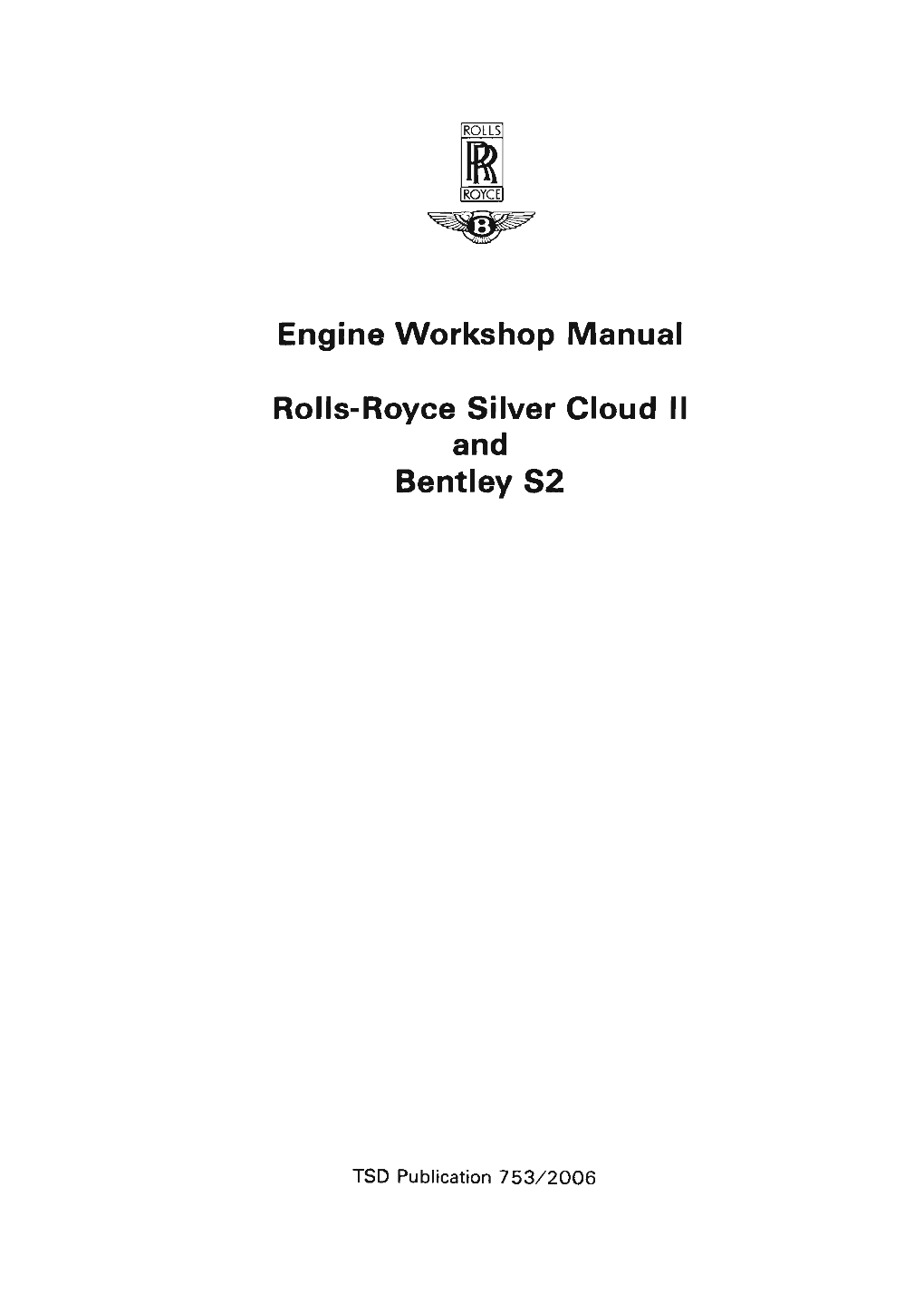 Engine Workshop Manual Rolls-Royce Silver Cloud II And