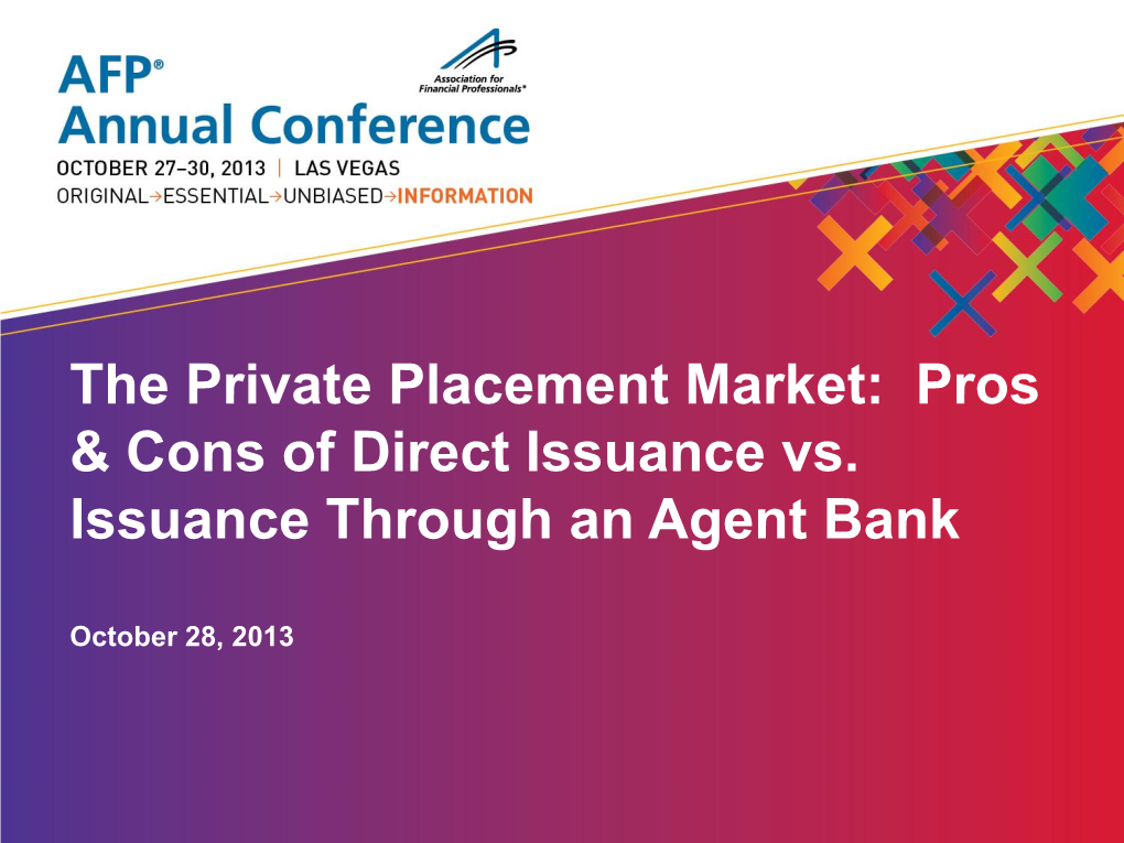 The Private Placement Market: Pros & Cons of Direct Issuance Vs