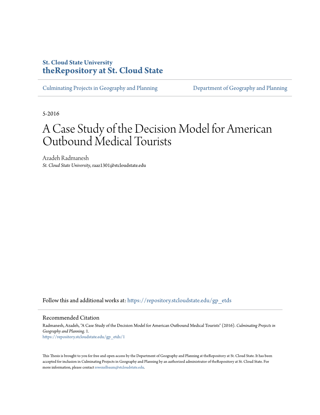 A Case Study of the Decision Model for American Outbound Medical Tourists Azadeh Radmanesh St