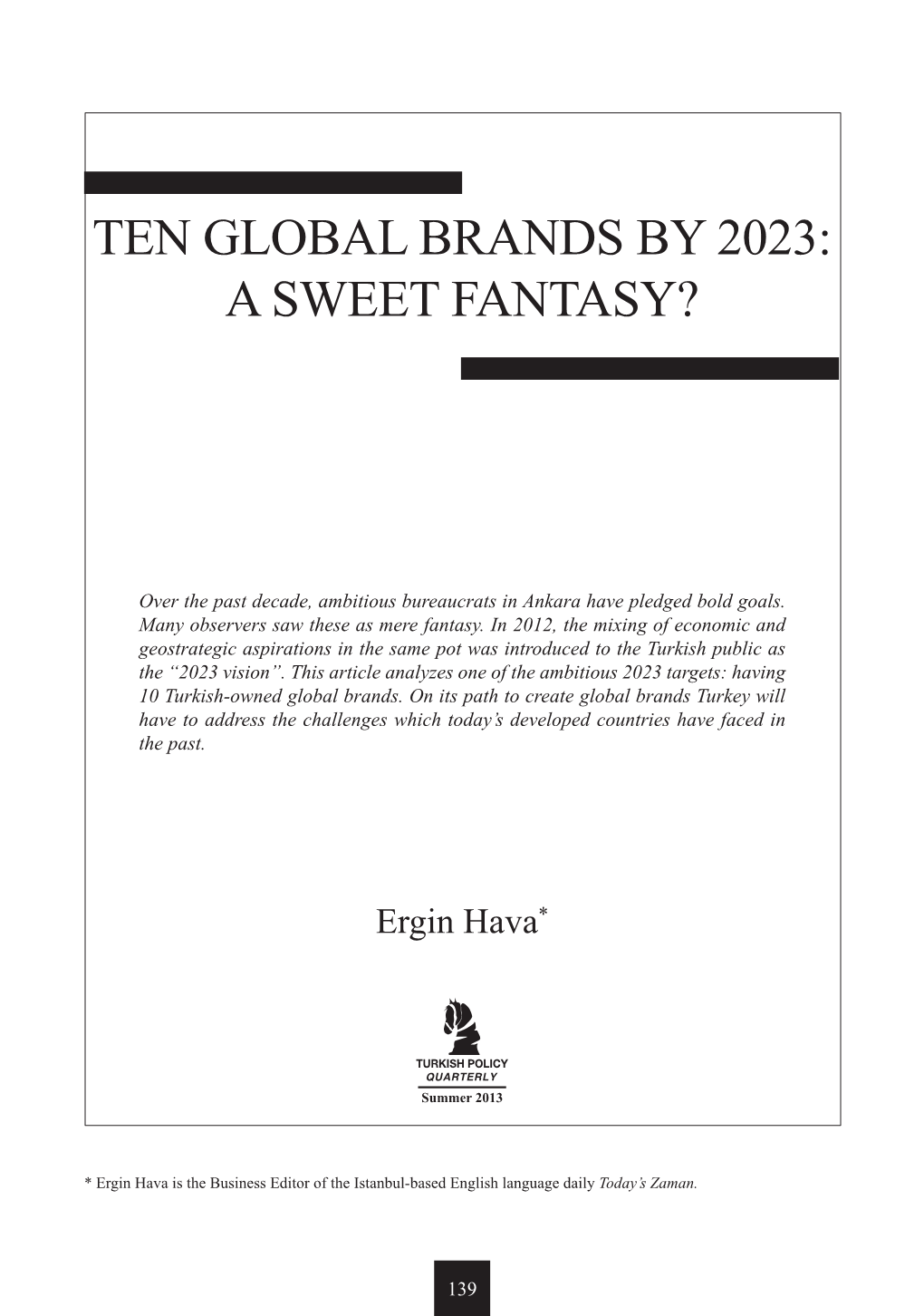 Ten Global Brands by 2023: a Sweet Fantasy?