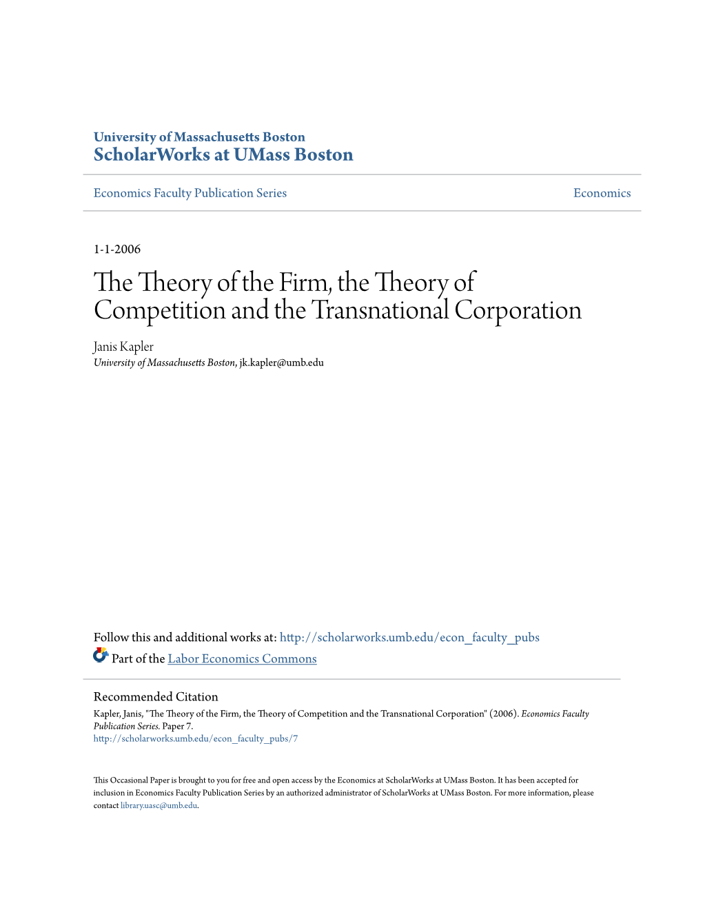 The Theory of the Firm, the Theory of Competition and the Transnational Corporation Janis Kapler University of Massachusetts Boston, Jk.Kapler@Umb.Edu