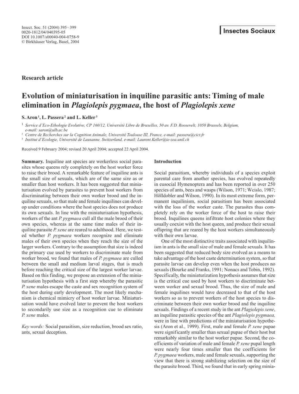Evolution of Miniaturisation in Inquiline Parasitic Ants: Timing of Male Elimination in Plagiolepis Pygmaea, the Host of Plagiolepis Xene