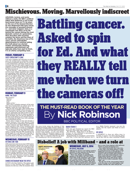 As the Consultant to BBC's Political Editor, Nick Robinson, Dr Michael