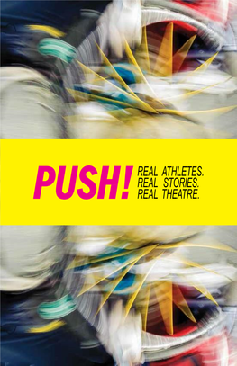 PUSH! Real Athletes. Real Stories. Real Theatre
