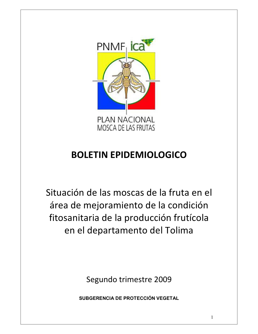 BOLETIN EPIDEMIOLOGICO Situación De Las Moscas De La Fruta