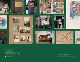 Annual Report OCTOBER 1, 2019—SEPTEMBER 30, 2020 Letter from the 2020 Annual Report Archives of American Art 2 Interim Director