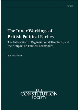 The Inner Workings of British Political Parties the Interaction of Organisational Structures and Their Impact on Political Behaviours