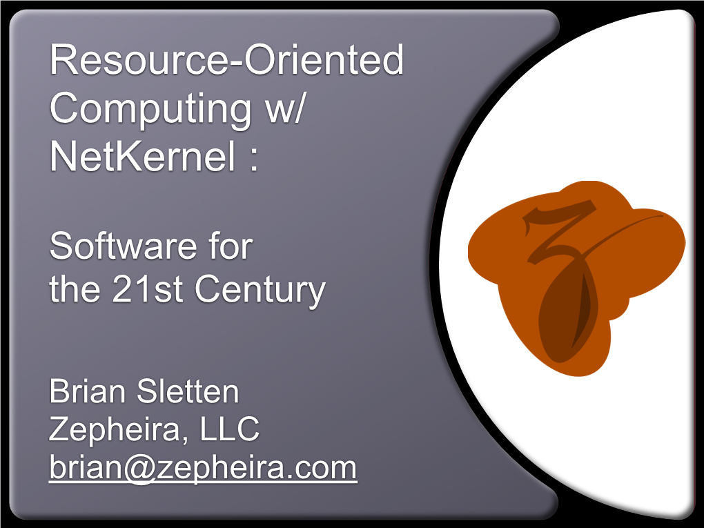 Resource-Oriented Computing W/ Netkernel