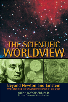The Scientific Worldview Also by Glenn Borchardt