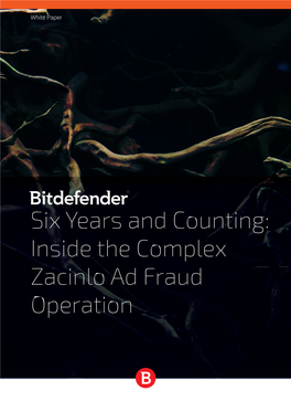 Six Years and Counting: Inside the Complex Zacinlo Ad Fraud Operation White Paper