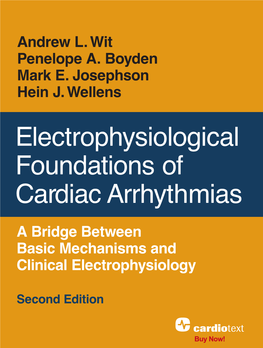 Electrophysiological Foundations of Cardiac Arrhythmias Clinical Electrophysiology Mark E