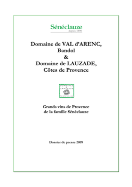 Domaine De VAL D'arenc, Bandol & Domaine De LAUZADE, Côtes De Provence