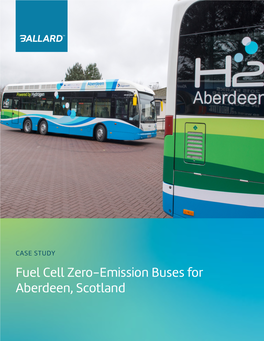 Fuel Cell Zero-Emission Buses for Aberdeen, Scotland Fuel Cell Zero-Emission Buses for Aberdeen, Scotland