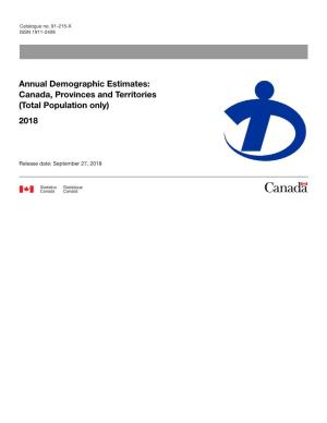 Annual Demographic Estimates: Canada, Provinces and Territories (Total Population Only) 2018