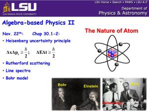 Bohr Model of Atom Hc Hf  E  E  I F  • De Broglie Explanation on Quantized Angular Momentum