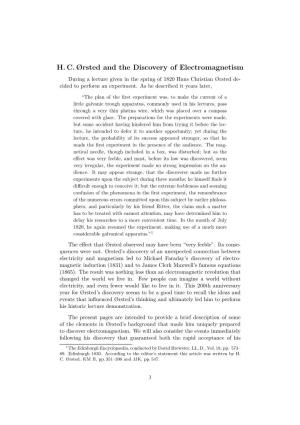 H. C. Ørsted and the Discovery of Electromagnetism During a Lecture Given in the Spring of 1820 Hans Christian Ørsted De- Cided to Perform an Experiment