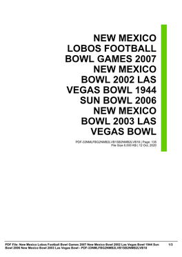 New Mexico Lobos Football Bowl Games 2007 New Mexico Bowl 2002 Las Vegas Bowl 1944 Sun Bowl 2006 New Mexico Bowl 2003 Las Vegas Bowl