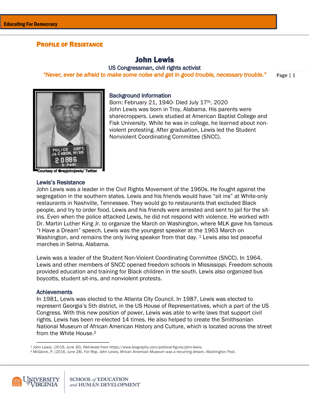 John Lewis US Congressman, Civil Rights Activist “Never, Ever Be Afraid to Make Some Noise and Get in Good Trouble, Necessary Trouble.” Page | 1