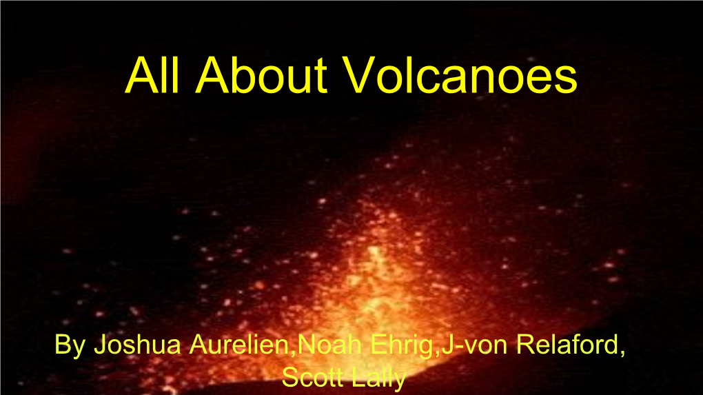 All About Volcanoes