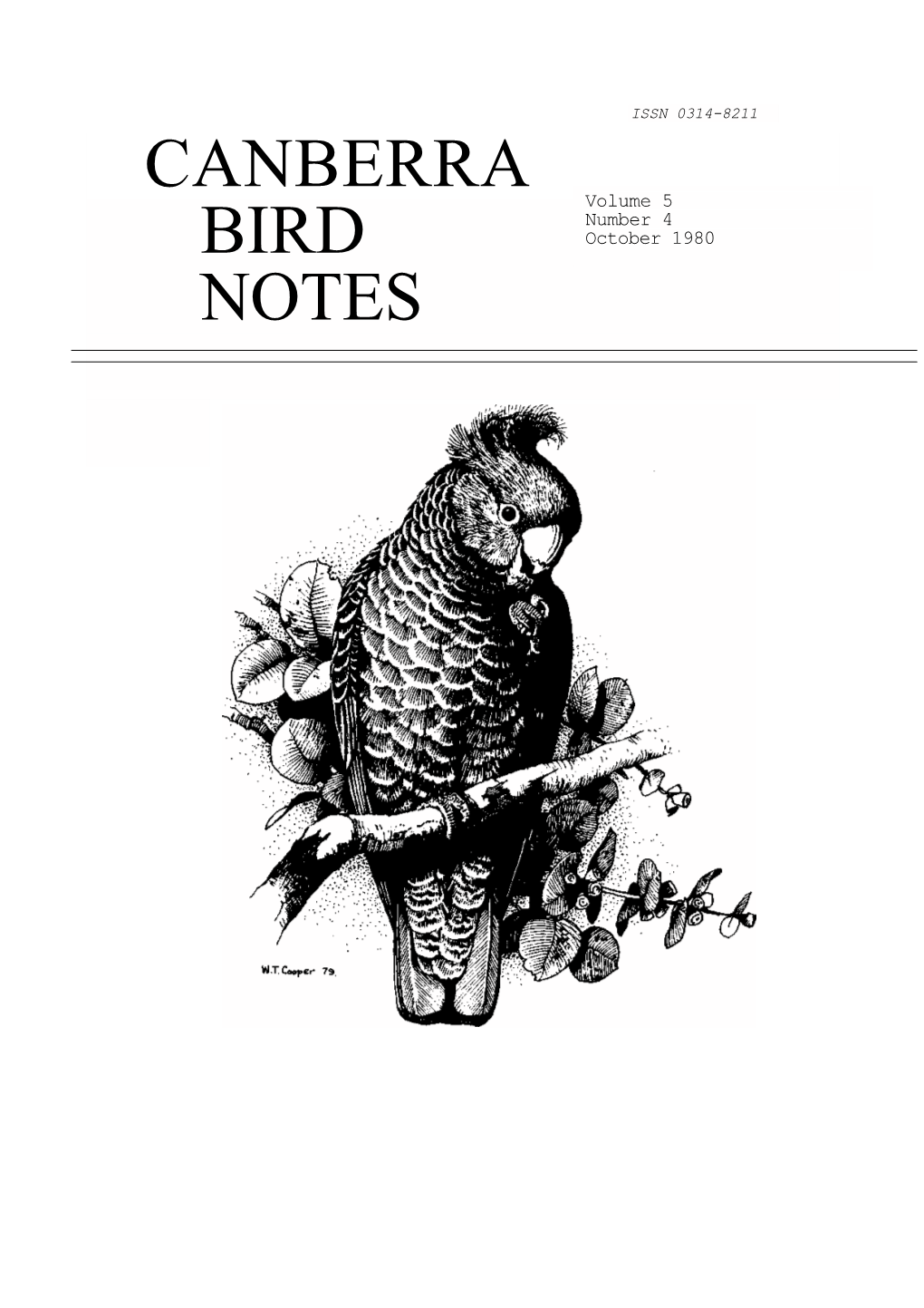 Canberra Bird Notes Have Carried Articles Larger Than Usual; This Has Had the Effect of Delaying Publication of a Multitude of Small Papers from Our Members
