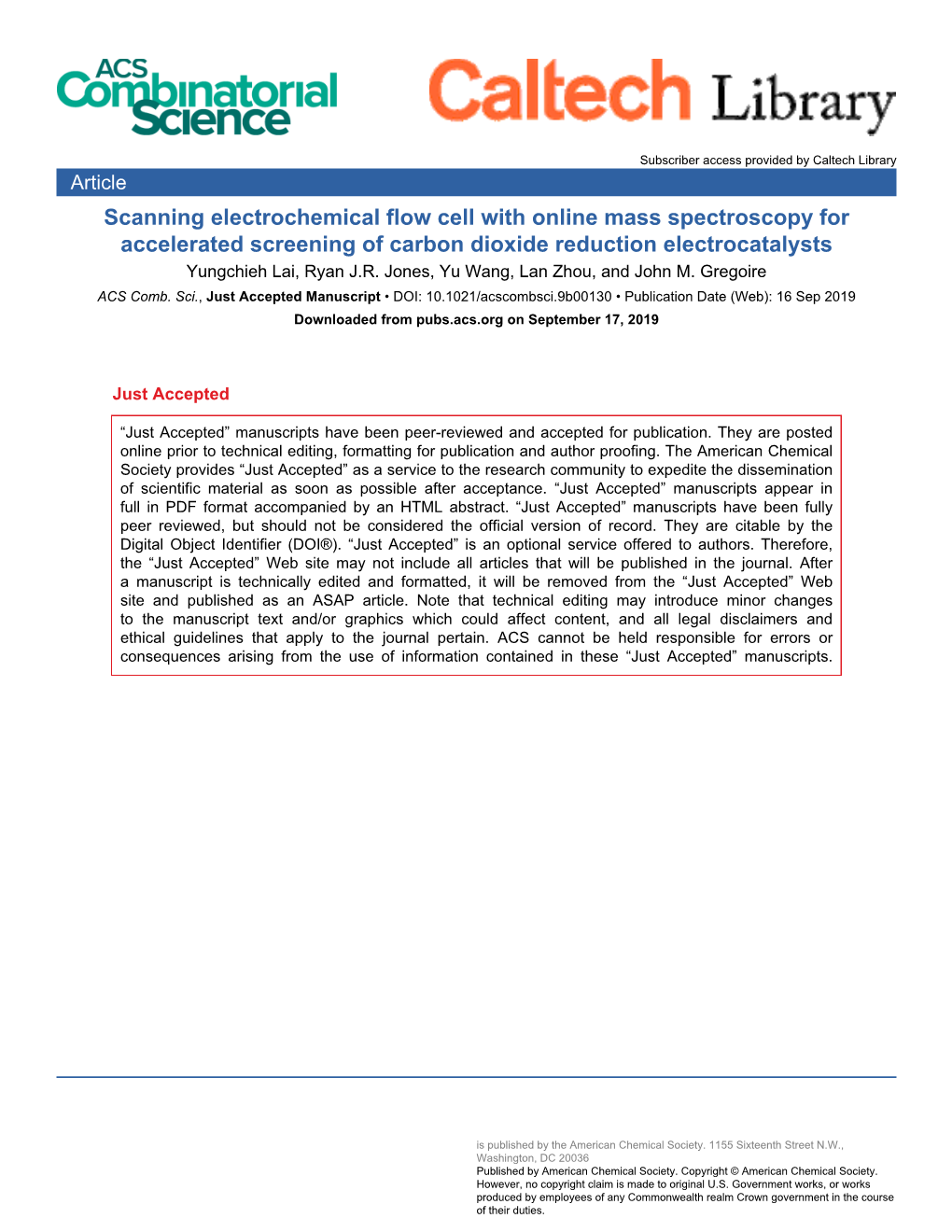 Scanning Electrochemical Flow Cell with Online Mass Spectroscopy for Accelerated Screening of Carbon Dioxide Reduction Electrocatalysts Yungchieh Lai, Ryan J.R