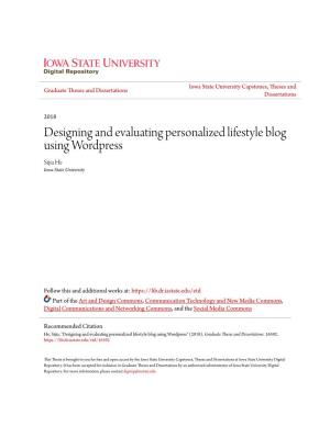 Designing and Evaluating Personalized Lifestyle Blog Using Wordpress Sijia He Iowa State University