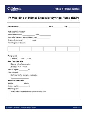 IV Medicine at Home: Excelsior Syringe Pump (ESP)
