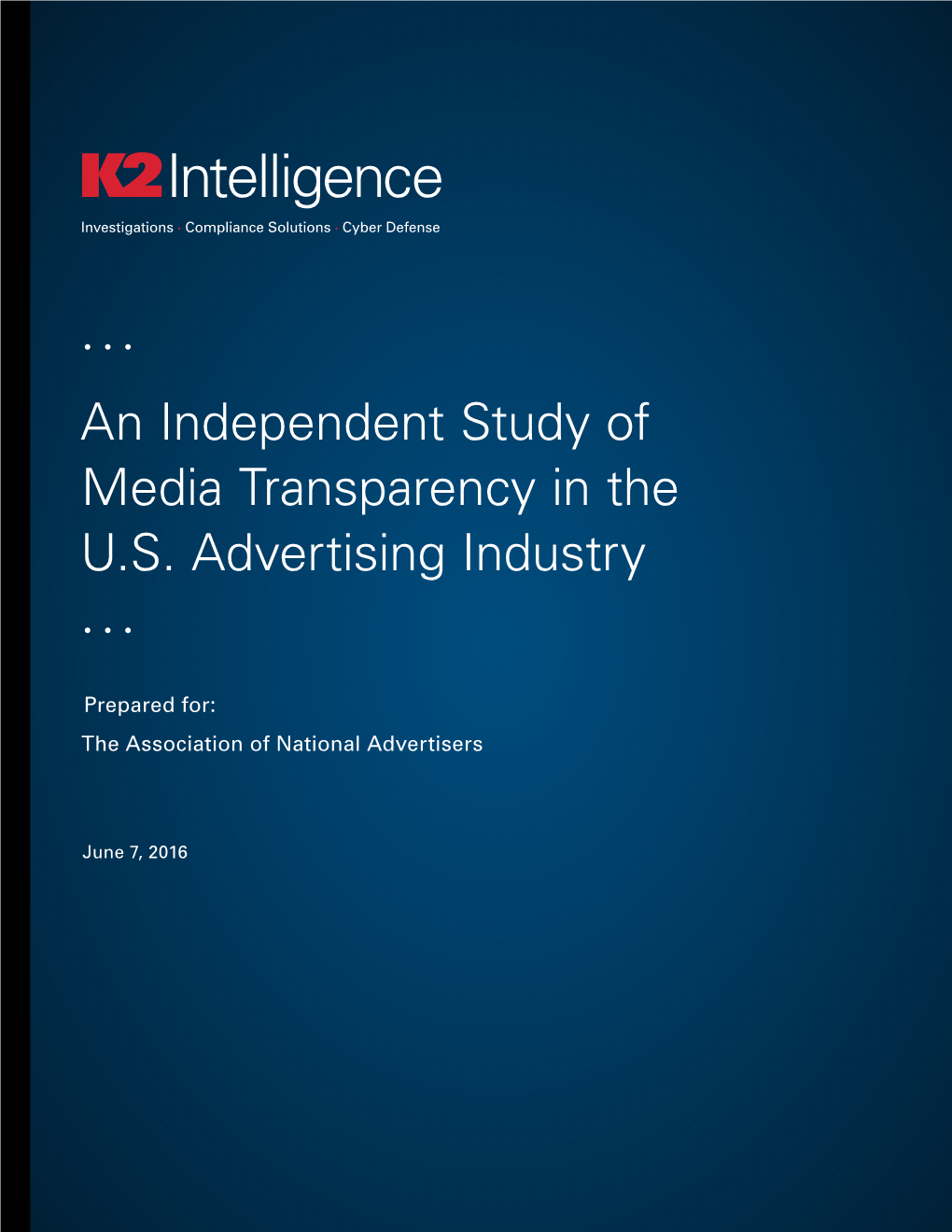 An Independent Study of Media Transparency in the U.S. Advertising Industry • • •