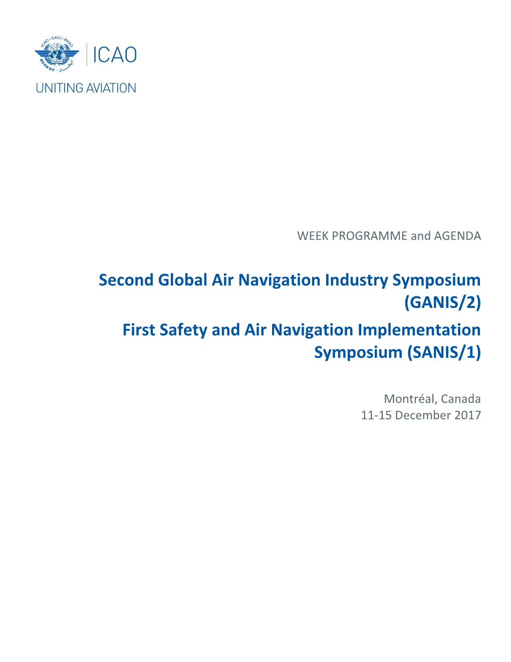 Second Global Air Navigation Industry Symposium (GANIS/2) First Safety and Air Navigation Implementation Symposium (SANIS/1)