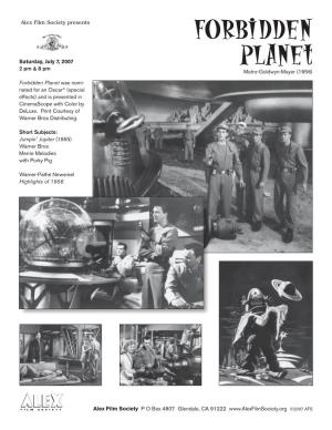 Forbidden Planet Was Nomi- Nated for an Oscar® (Special Effects) and Is Presented in Cinemascope with Color by Deluxe