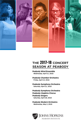 The 2017–18 Concert Season at Peabody Peabody Wind Ensemble Wednesday, April 11, 2018