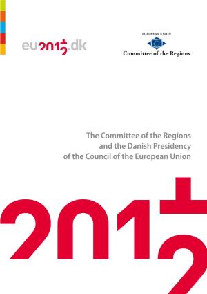 The Committee of the Regions and the Danish Presidency of the Council of the European Union 01 Editorial by the President of the Committee of the Regions 3