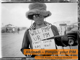 Akonadi – Pimpin' Your PIM Till Adam / Volker Krause Akonadi – Pimpin' Your PIM Foss.In 2007 Akonadi