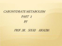 Carohydrate Metabolism Part 2 By