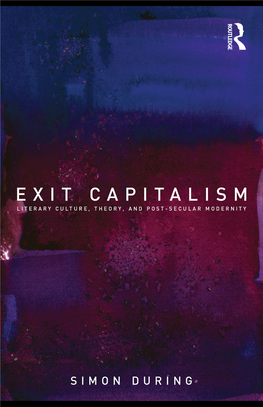 Exit Capitalism: Literary Culture, Theory, and Post-Secular Modernity