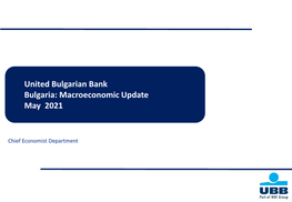 United Bulgarian Bank Bulgaria: Macroeconomic Update May 2021