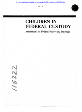 CHILDREN in FEDERAL CUSTODY Assessment of Federal Policy Anp Practices '
