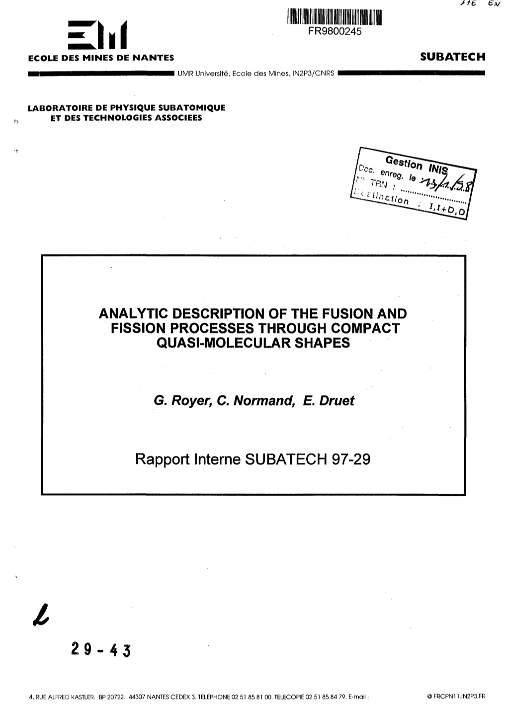 Analytic Description of the Fusion and Fission Processes Through Compact Quasi-Molecular Shapes