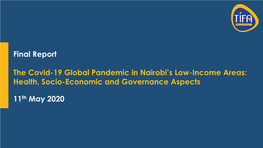 Final Report the Covid-19 Global Pandemic in Nairobi's Low-Income